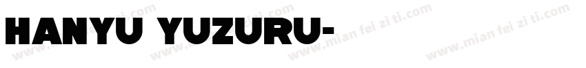 Hanyu yuzuru字体转换